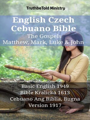 cover image of English Czech Cebuano Bible--The Gospels--Matthew, Mark, Luke & John
